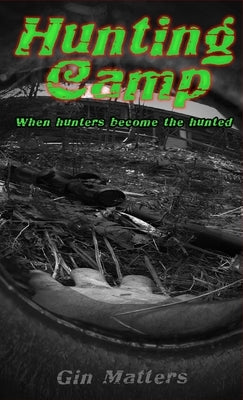 Hunting Camp by Matters, Gin