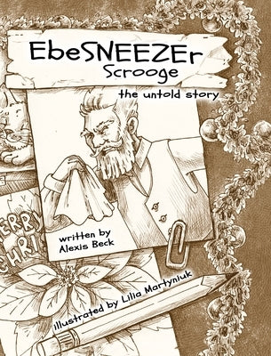 EbeSNEEZEr Scrooge: The Untold Story by Beck, Alexis
