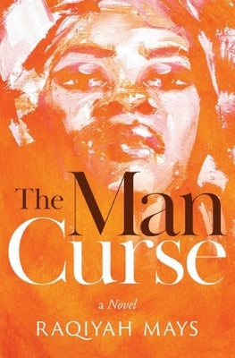 The Man Curse by Mays, Raqiyah