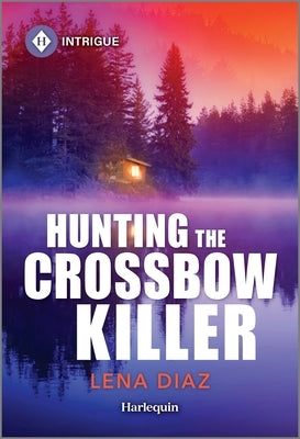 Hunting the Crossbow Killer by Diaz, Lena