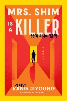 Mrs. Shim Is a Killer by Jiyoung, Kang