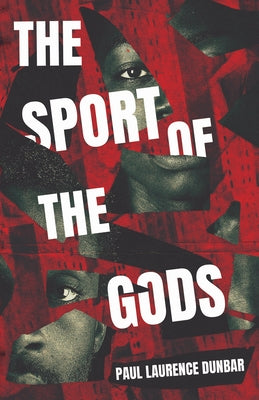 The Sport of the Gods by Dunbar, Paul Laurence