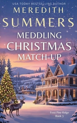 Meddling Christmas Match-up by Summers, Meredith