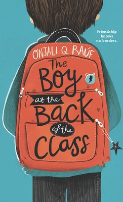 The Boy at the Back of the Class by Rauf, Onjali Q.