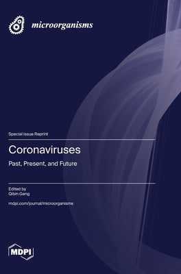 Coronaviruses: Past, Present, and Future by Geng, Qibin