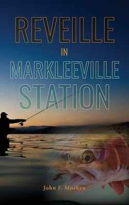 Reveille In Markleeville Station by Morken, John F.