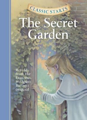Classic Starts: The Secret Garden by Burnett, Frances Hodgson