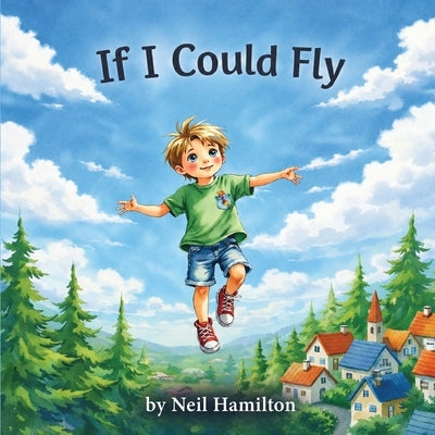 If I Could Fly by Hamilton, Neil