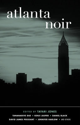 Atlanta Noir by Jones, Tayari