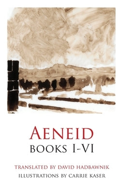 Aeneid, Books I-VI by Virgil