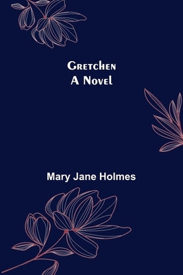 Gretchen by Jane Holmes, Mary
