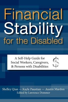 Financial Stability for the Disabled: A Self-Help Guide for Social Workers, Caregivers, & Persons with Disabilities by Mardon, Austin