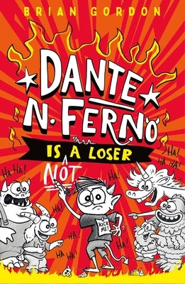 Dante N. Ferno Is Not a Loser by Gordon, Brian