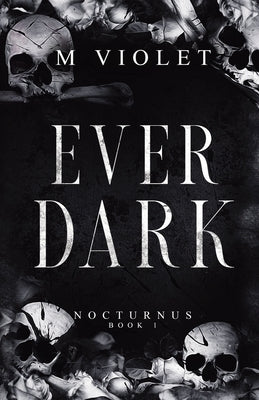 Ever Dark by Violet, M.