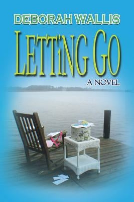 Letting Go by Wallis, Deborah