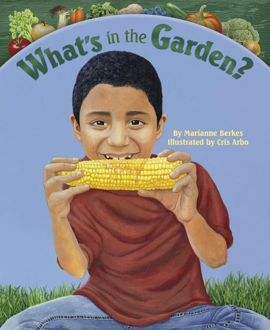 What's in the Garden? by Berkes, Marianne