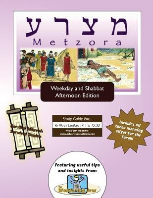 Bar/Bat Mitzvah Survival Guides: Metzora (Weekdays & Shabbat pm) by Michaelson Majs, Elliott