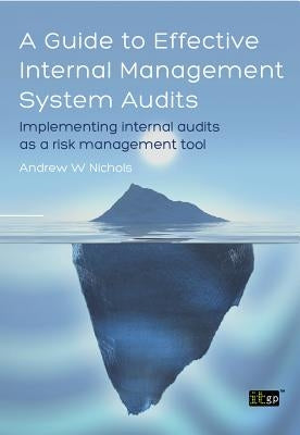 Guide to Effective Internal Management System Audits (A) by Andrew, W. Nichols