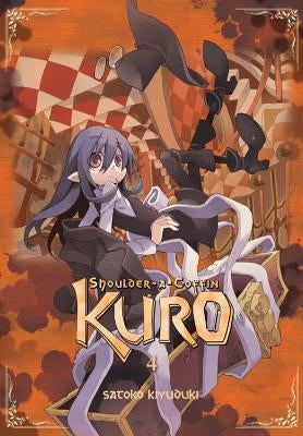 Shoulder-A-Coffin Kuro, Vol. 4 by Kiyuduki, Satoko
