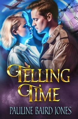 Telling Time: An Out of Time Story by Jones, Pauline Baird