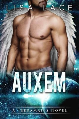 Auxem: A Science Fiction Alien Romance by Lace, Lisa