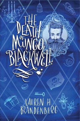 The Death of Mungo Blackwell by Brandenburg, Lauren