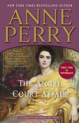 The Angel Court Affair: A Charlotte and Thomas Pitt Novel by Perry, Anne