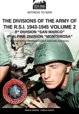 The divisions of the army of the R.S.I. 1943-1945 - Vol. 2 by Cucut, Carlo