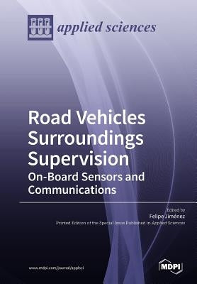 RoadVehicles Surroundings Supervision On-Board Sensors and Communications by Jiménez, Felipe