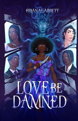 Love Be Damned by Garrett, Briana