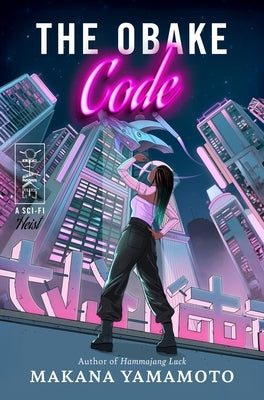 The Obake Code: A Sci-Fi Heist by Yamamoto, Makana