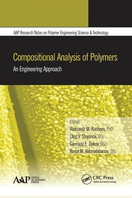 Compositional Analysis of Polymers: An Engineering Approach by Kochnev, Aleksandr M.
