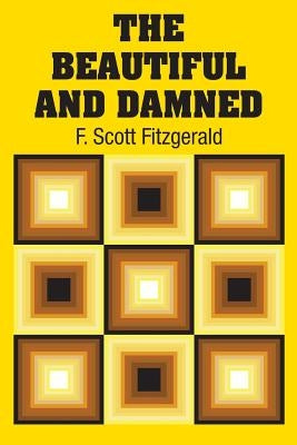 The Beautiful and Damned by Fitzgerald, F. Scott