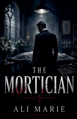The Mortician by Marie, Ali