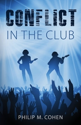 Conflict in the Club by Cohen, Philip M.