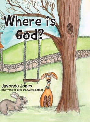 Where is God? by Jones, Juvonda