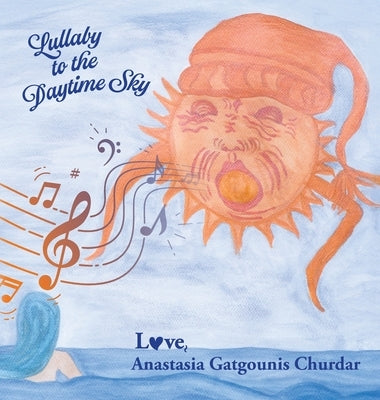 Lullaby to the Daytime Sky by Churdar, Anastasia Gatgounis