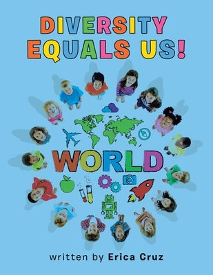 Diversity Equals Us! by Cruz, Erica