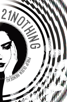21Nothing by Riendeau, Philip Olsen