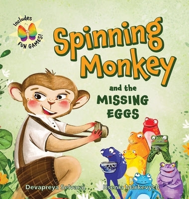 Spinning Monkey and the Missing Eggs: An Interactive Picture Book with a Mystery to Solve and Games to Play, Inspiring Kids to Get up and Move by Selvaraj, Devapreya
