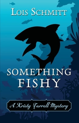 Something Fishy by Schmitt, Lois