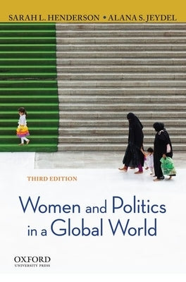 Women and Politics in a Global World by Henderson, Sarah L.