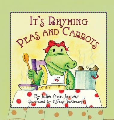 It's Rhyming Peas and Carrots by James, Julie Ann