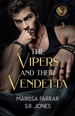 The Vipers and Their Vendetta: A Dark College Bully Romance by Jones, S. R.