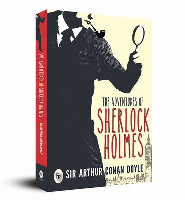 The Adventures of Sherlock Holmes by Conan Doyle, Sir Arthur