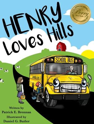 Henry Loves Hills by Brennan, Patrick E.