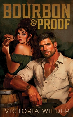 Bourbon & Proof (Standard Edition) by Wilder, Victoria