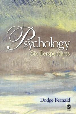 Psychology: Six Perspectives by Fernald, L. Dodge