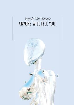 Anyone Will Tell You by Chin-Tanner, Wendy