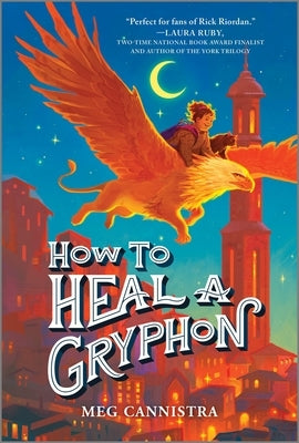 How to Heal a Gryphon by Cannistra, Meg